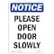 Signmission Safety Sign, OSHA Notice, 14" Height, Aluminum, Please Open Door Slowly Sign, Portrait OS-NS-A-1014-V-17544 - alternate 1